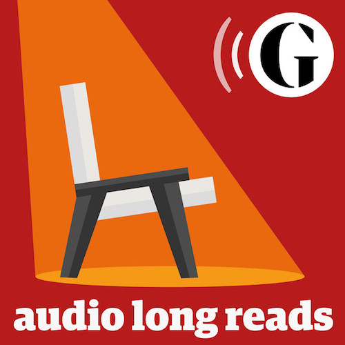 10 podcast migliori del 2019: The Guardian Audio Long Reads